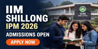 IIM Shillong Begins IPM Admission 2026; Apply by May 30